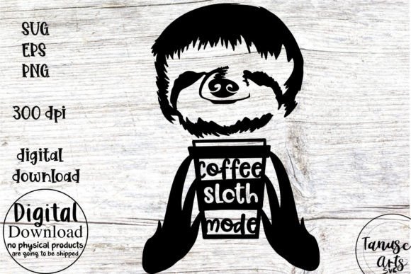 Download Coffee Sloth Mode SVG Cricut Cut File - Coffee Collection