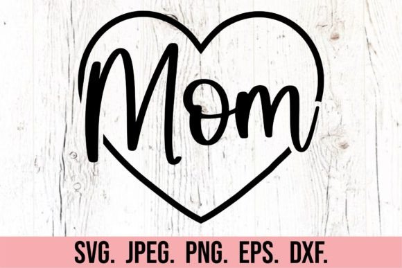 Download Loved Mom Heart SVG - Mothers Day SVG - Mom heart svg Collection