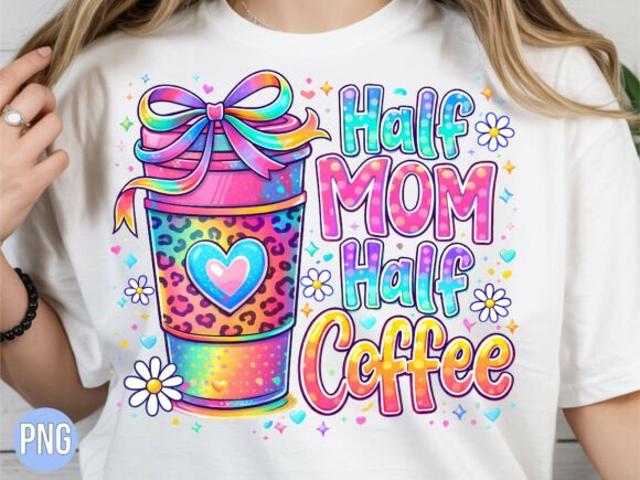 Download Half Mom Half Coffee PNG Shirt T-shirt - Coffee Collection