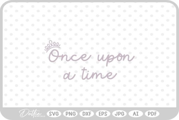 Download Once Upon a Time Crown Text SVG PNG DXF - Text svg Collection