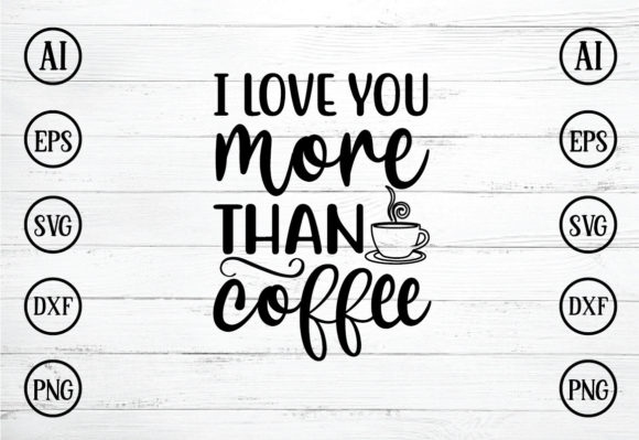 Download I Love You More Than Coffee - Coffee Collection